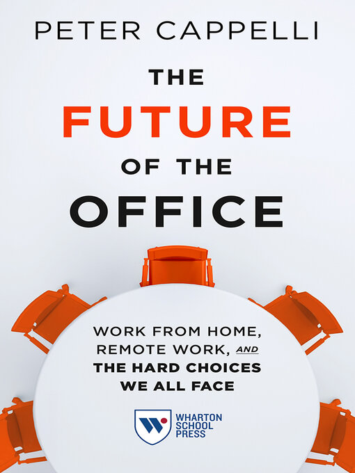 Title details for The Future of the Office by Peter Cappelli - Available